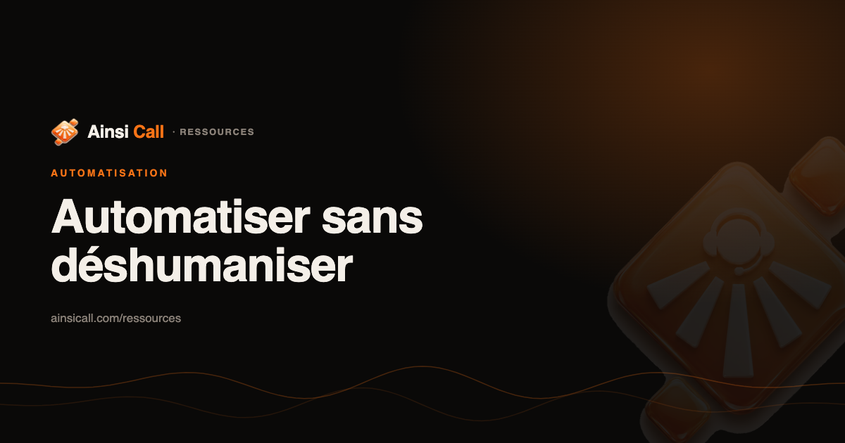 Automatiser les workflows sans déshumaniser